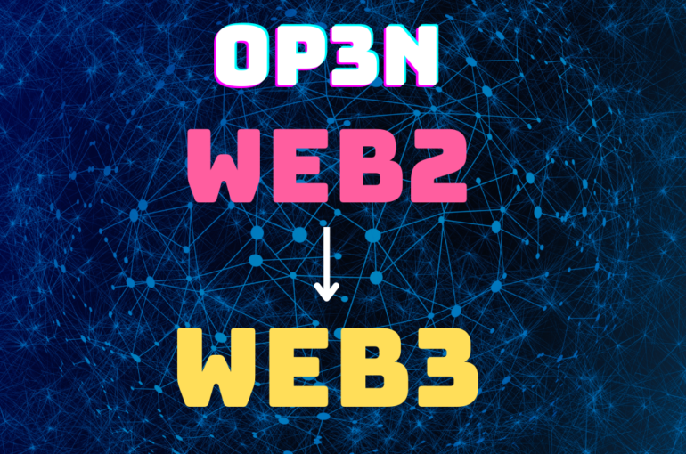 OP3N is bridging the gap between Web3 and Web2